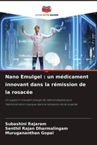 Senthil Rajan Dharmalingam, Murugananthan Gopal, Subashini Rajaram - Nano Emulgel : un médicament innovant dans la rémission de la rosacée