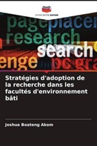 Joshua Boateng Akom - Stratégies d'adoption de la recherche dans les facultés d'environnement bâti