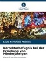 Laura Fernandes Madeira - Korrekturbefugnis bei der Erziehung von Minderjährigen