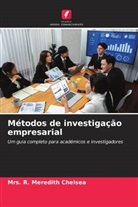 Mrs. R. Meredith Chelsea, R. Meredith Chelsea - Métodos de investigação empresarial