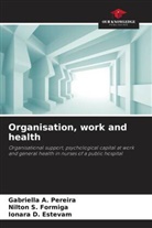 Ionara D. Estevam, Nilton S. Formiga, Gabriella A. Pereira - Organisation, work and health