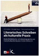 Ulf Abraham, Christoph Bräuer, Tilman von Brand, Tilman von Brand - Literarisches Schreiben als kulturelle Praxis