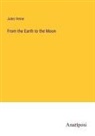 Jules Verne - From the Earth to the Moon