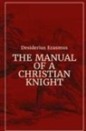 Desiderius Erasmus - Manual of a Christian Knight