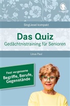 Linus Paul - Das Quiz. Gedächtnistraining für Senioren: Fast vergessene Begriffe, Berufe, Gegenstände