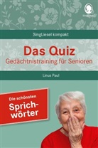Linus Paul - Das Quiz. Ged&auml;chtnistraining f&uuml;r Senioren: Die sch&ouml;nsten Sprichw&ouml;rter