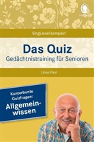Linus Paul - Das Quiz. Ged&auml;chtnistraining f&uuml;r Senioren: Allgemeinwissen