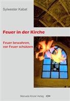 Sylwester Kabat - Feuer in der Kirche