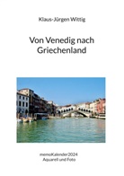 Klaus-Jürgen Wittig - Von Venedig nach Griechenland