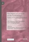 Elizabeth Balbachevsky, Pundy Pillay, Pundy Pillay et al, Rómulo Pinheiro, Akiyoshi Yonezawa - The Impact of Covid-19 on the Institutional Fabric of Higher Education