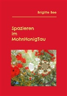 Brigitte Bee - Spazieren im MohnHonigTau
