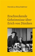 Herold Zu Moschdehner - Erschreckende Geheimnisse über Erich von Däniken