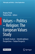 Regina Polak, Rohs, Patrick Rohs - Values - Politics - Religion: The European Values Study