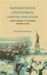 Selim Hilmi Özkan - Imparatorluk Cözülürken Umuda Yolculuk