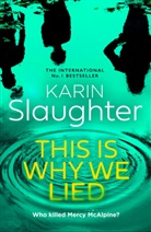 Karin Slaughter - This Is Why We Lied