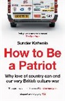 Sunder Katwala, Katwala Sunder - How to Be a Patriot