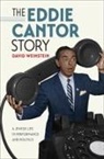 David Weinstein - Eddie Cantor Story - A Jewish Life in Performance and Politics