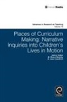 D. Jean Clandinin, Janice Huber, M. Shaun Murphy - Places of Curriculum Making
