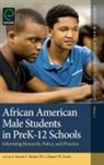 Chance W. Lewis, James L. Moore, James L. Moore III - African American Male Students in PreK-12 Schools