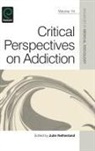Barbara Katzrothman, Julie Netherland - Critical Perspectives on Addiction