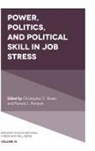 Pamela L. (Florida State University Perrewe, Pamela L. Perrewé, Christopher C. Rosen, Christopher C. (University of Arkansas Rosen - Power, Politics, and Political Skill in Job Stress