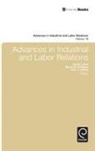 Paul J. Gollan, Bruce E. Kaufman, David Lewin - Advances in Industrial and Labor Relations