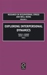 Daniel C. Ganster, Pamela L. Perrewe, Pamela L. Perrewé - Exploring Interpersonal Dynamics
