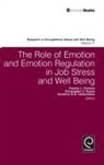 Jonathon R. B. Halbesleben, Pamela L. Perrewe, Pamela L. Perrewé, Christopher C. Rosen - The Role of Emotion and Emotion Regulation in Job Stress and Well Being