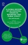 Gary J. Previts, Peter Walton, Peter Wolnizer - Global History of Accounting, Financial Reporting and Public Policy