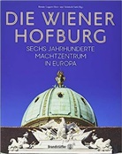 Renate Leggatt-Hofer, Reinhold Sahl - Die Wiener Hofburg