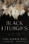 Cole Arthur Riley, Cole Arthur Riley - Black Liturgies