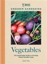 Sally Nex, Royal Horticultural Society - RHS Greener Gardening: Vegetables