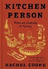 Rachel Cooke - Kitchen Person