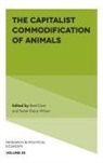 Brett Clark, Dr Brett (University of Utah Clark, Dr Tamar Diana (Independent Scholar Wilson, Tamar Diana Wilson - The Capitalist Commodification of Animals