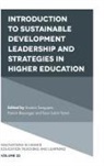 Patrick Blessinger, Patrick (St. John’s University Blessinger, Patrick (St. Johnâ€™s University Blessinger, Patrick (St. John's University Blessinger, Enakshi Sengupta, Enakshi (Independent Researcher and Scholar Sengupta... - Introduction to Sustainable Development Leadership and Strategies in Higher Education