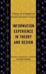 Tim Gorichanaz, Tim (Drexel University Gorichanaz - Information Experience in Theory and Design