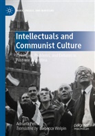 Adriana Petra - Intellectuals and Communist Culture