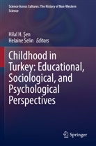 Hilal H. ¿En, Hilal H en, Hilal H Sen, Selin (Retired), Helaine Selin (Retired), Hilal H. Sen - Childhood in Turkey: Educational, Sociological, and Psychological Perspectives