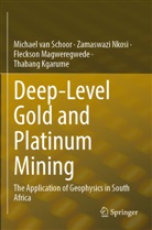 Thabang Kgarume, Magweregwede, Fleckson Magweregwede, Zamaswazi Nkosi, Michael van Schoor, Michael van Schoor - Deep-Level Gold and Platinum Mining