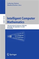 Catherine Dubois, Kerber, Manfred Kerber - Intelligent Computer Mathematics