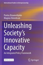 Pontus Braunerhjelm, Magnus Henrekson - Unleashing Society's Innovative Capacity