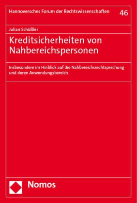 Julian Schüßler - Kreditsicherheiten von Nahbereichspersonen - Insbesondere im Hinblick auf die Nahbereichsrechtsprechung und deren Anwendungsbereich
