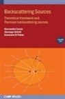 Alessandro Curcio, Giuseppe Dattoli, Emanuele Di Palma, Emanuele (ENEA FUSION Department Frascati (Italy)) Di Palma - Backscattering Sources, Volume 1