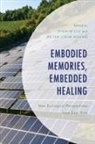 Xinmin Huang Liu, Peter I-Min Huang, Xinmin Liu, Liu Xinmin - Embodied Memories, Embedded Healing