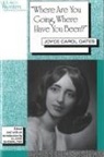 Joyce Carol Oates, Elaine Showalter, Elaine Showalter - Where Are You Going, Where Have You Been?