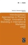 K. Scott Swan, Shaoming Zou - Interdisciplinary Approaches to Product Design, Innovation, & Branding in International Marketing