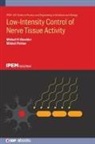 Mikhail Pekker, Mikhail (George Washington University Pekker, Mikhail N Shneider, Mikhail N (Princeton University Shneider - Low-Intensity Control of Nerve Tissue Activity