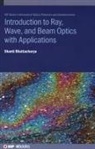 Shanti Bhattacharya, Shanti (Professor Bhattacharya - Introduction to Ray, Wave, and Beam Optics with Applications
