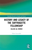 Eileen Luscombe - History and Legacy of the Suffragette Fellowship
