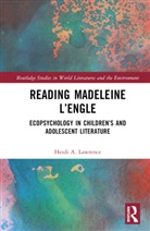 Heidi A. Lawrence - Reading Madeleine Lengle